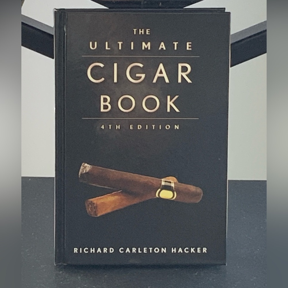 The Ultimate Cigar Book 4th Edition by Richard Carleton Hacker